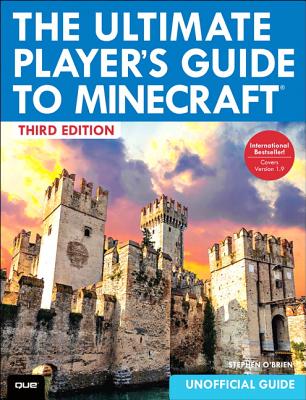 The Ultimate Player's Guide to Minecraft - O'Brien, Stephen