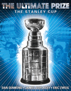 The Ultimate Prize: The Stanley Cup