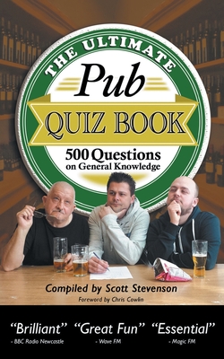 The Ultimate Pub Quiz Book: 500 Questions on General Knowledge - Stevenson, Scott