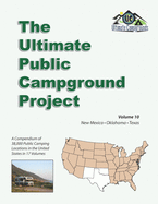 The Ultimate Public Campground Project: Volume 10 - New Mexico, Oklahoma, Texas