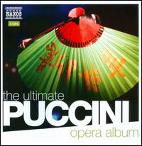 The Ultimate Puccini Opera Album - Armando Ariostini (baritone); Boaz Senator (baritone); Carmen Gonzales (soprano); Fabio Previati (baritone);...