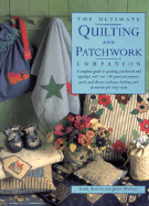 The Ultimate Quilting and Patchwork Companion - Stanley, Isabel, and Watson, Jenny