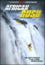 The Ultimate Ride: Steve Fisher in African Rush