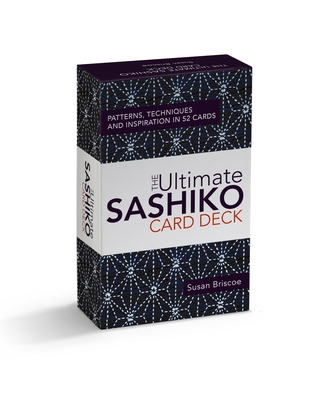 The Ultimate Sashiko Card Deck: Patterns, Techniques and Inspiration in 52 Cards - Briscoe, Susan