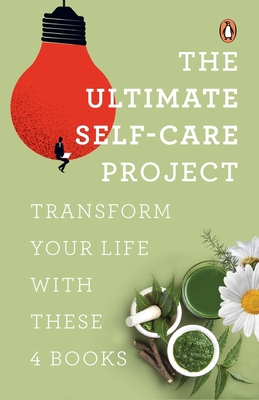 The Ultimate Self Care Project: Transform Your Life with These 4 Books - Ramola, Deepak