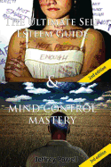The Ultimate Self Esteem Guide & Mind Control Mastery