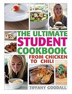 The Ultimate Student Cookbook: From Chicken to Chili