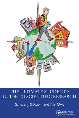 The Ultimate Student's Guide to Scientific Research - Rubin, Samuel J S, and Qvit, Nir