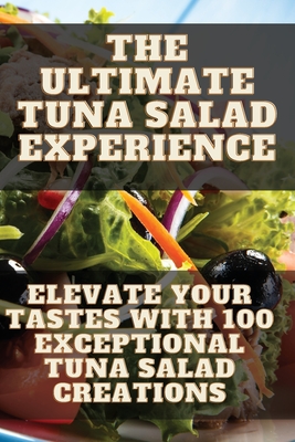 The Ultimate Tuna Salad Experience - Priscilla Harper
