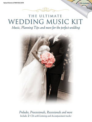 The Ultimate Wedding Music Kit: Music, Planning, Tips, and More for the Perfect Wedding - Hal Leonard Corp (Creator)