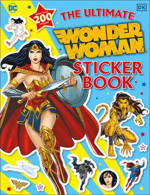 The Ultimate Wonder Woman Sticker Book - DK