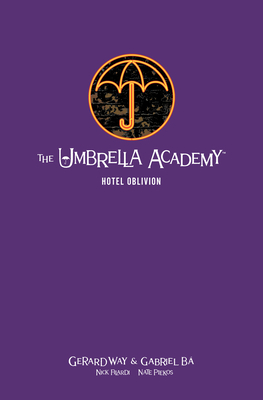 The Umbrella Academy Library Edition Volume 3: Hotel Oblivion - Way, Gerard, and Lemire, Jeff (Introduction by)