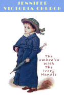 The Umbrella with the Ivory Handle