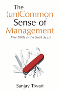 The (Un)Common Sense of Management: Five Skills and a Sixth Sense