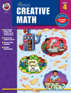 The "Un-Workbook" Creative Math, Grade 4 - Owen, Melissa J, and School Specialty Publishing (Creator)