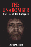 The Unabomber: The Life of Ted Kaczynski