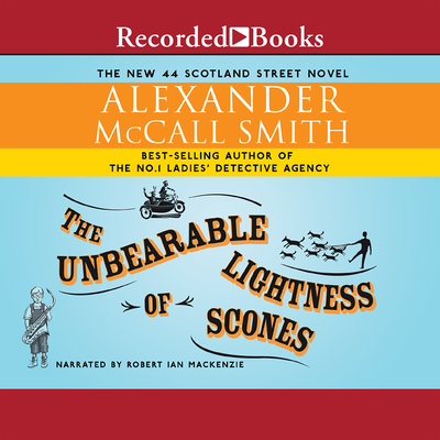 The Unbearable Lightness of Scones - MacKenzie, Robert Ian (Narrator)