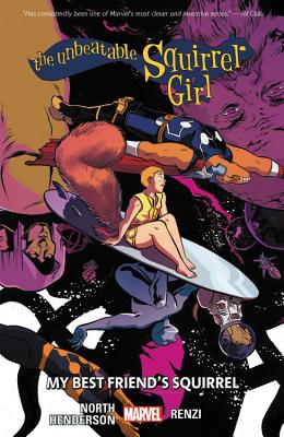 The Unbeatable Squirrel Girl Vol. 8: My Best Friend's Squirrel - North, Ryan (Text by)