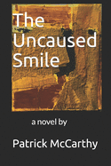 The Uncaused Smile