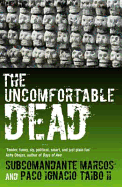 The Uncomfortable Dead: (What's Missing Is Missing): A Novel by Four Hands