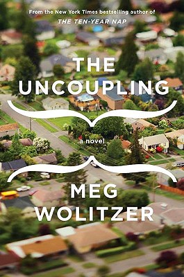 The Uncoupling - Wolitzer, Meg