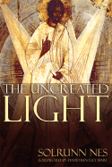 The Uncreated Light: An Iconographical Study of the Transfiguration in the Eastern Church - Nes, Solrunn