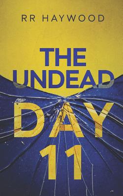 The Undead Day Eleven - Haywood, Rr