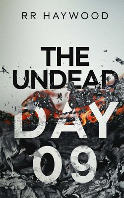 The Undead Day Nine - Haywood, Rr