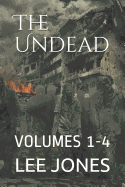 The Undead: Volumes 1-4