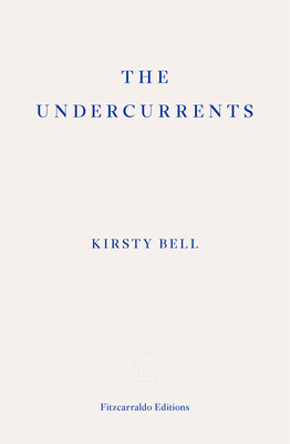 The Undercurrents - Bell, Kirsty