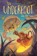 The Underfoot Vol. 2, 2: Into the Sun