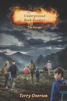 The Underground Book Readers: The Escape - Overton, Terry
