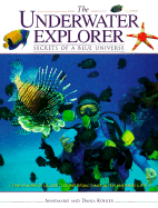 The Underwater Explorer - Kohler, Annemarie, and Kohler, Danja