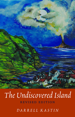 The Undiscovered Island - Kastin, Darrell, and Vaz, Katherine (Introduction by)