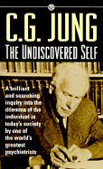 The Undiscovered Self - Jung, Carl, and Hull, R.