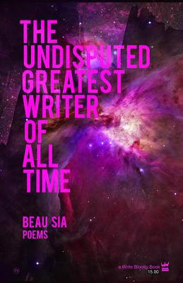 The Undisputed Greatest Writer Of ALL Time - Sia, Beau