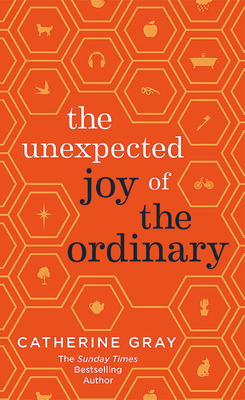 The Unexpected Joy of the Ordinary - Gray, Catherine (Read by)
