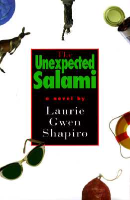 The Unexpected Salami - Shapiro, Laura, and Shapiro, Laurie Gwen