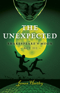 The Unexpected: Shakespeare's Moon Act III
