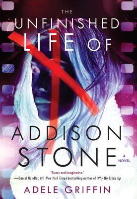 The Unfinished Life of Addison Stone - Griffin, Adele