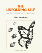 The Unfolding Self: Psychosynthesis and Counseling