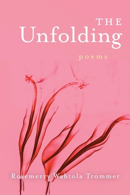 The Unfolding - Wahtola Trommer, Rosemerry