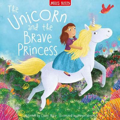 The Unicorn and the Brave Princess - Philip, Claire