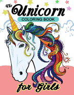 The Unicorn Coloring Books for Girls: Relaxing Designs of Cute Unicorn (a Horse Mystical Creature)