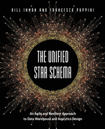 The Unified Star Schema: An Agile and Resilient Approach to Data Warehouse and Analytics Design