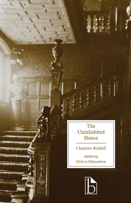 The Uninhabited House - Riddell, Charlotte, and Edmundson, Melissa (Editor)