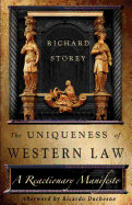 The Uniqueness of Western Law: A Reactionary Manifesto