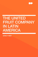The United Fruit Company in Latin America