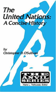 The United Nations: A Concise History - O'Sullivan, Christopher D