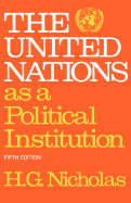 The United Nations as a political institution.